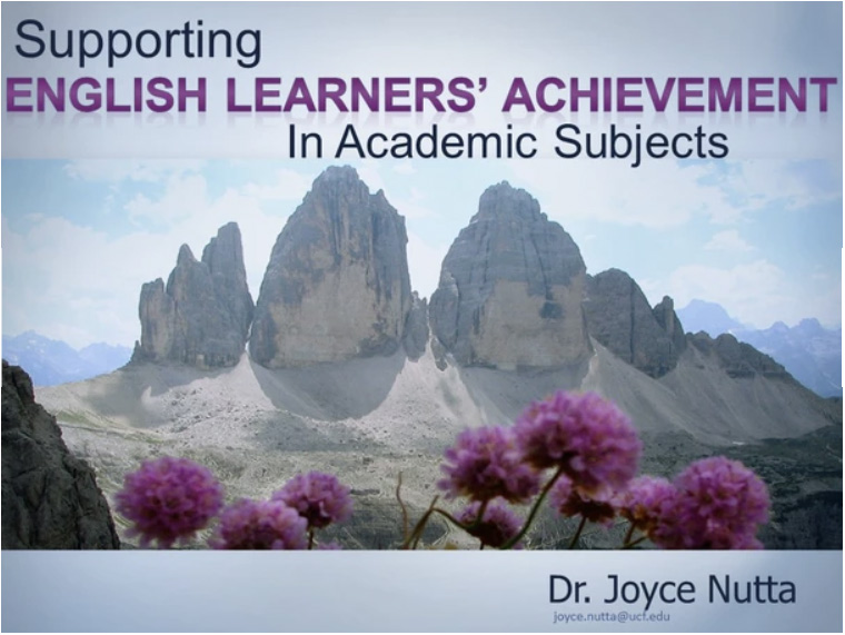 Supporting English Learners' Achievement in Academic Subjects by Dr. Joyce Nutta